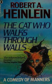 Cover of: The cat who walks through walls by Robert A. Heinlein