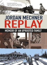 Cover of: Replay: A Memoir of an Uprooted Family