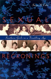 Cover of: Sexual reckonings: southern girls in a troubling age