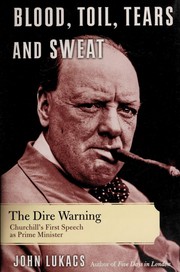 Cover of: Blood, Toil, Tears, and Sweat: The Dire Warning