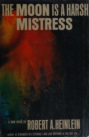 Cover of: The moon is a harsh mistress