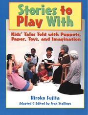 Cover of: Stories to play with by Hiroko Fujita