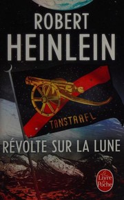 Cover of: Révolte sur la lune by Robert A. Heinlein