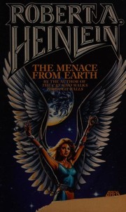 Cover of: The Menace from Earth by Robert A. Heinlein