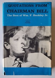 Cover of: Quotations from Chairman Bill by William F. Buckley