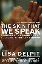Cover of: Skin That We Speak: Thoughts on Language and Culture in the Classroom