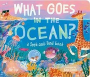 Cover of: What Goes in the Ocean?: A Seek-And-Find Book