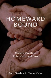 Cover of: Homeward Bound: Modern Families, Elder Care, and Loss