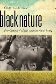 Cover of: Black nature by edited by Camille T. Dungy.