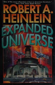 Cover of: Expanded universe by Robert A. Heinlein