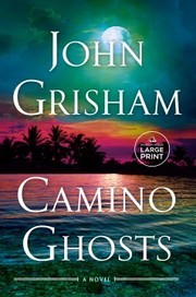 Cover of: Camino Ghosts by John Grisham