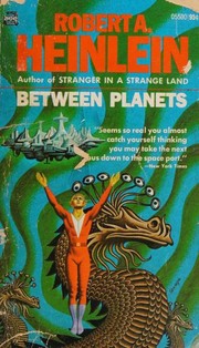 Cover of: Between planets by Robert A. Heinlein