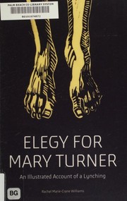 Cover of: Elegy for Mary Turner: An Illustrated Account of a Lynching