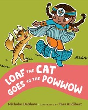 Cover of: Loaf the Cat Goes to the Powwow