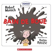 Cover of: Bain de Boue by Robert N Munsch, Dusan Petricic