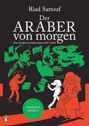 Cover of: Der Araber von morgen, Band 4: Eine Kindheit im Nahen Osten (1987 - 1992)