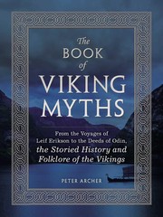 Cover of: Book of Viking Myths: From the Voyages of Leif Erikson to the Deeds of Odin, the Storied History and Folklore of the Vikings
