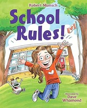 Cover of: School Rules! by Robert N Munsch, Dave Whamond