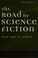 Cover of: The Road to Science Fiction