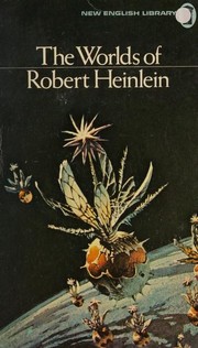 Cover of: The Worlds of Robert Heinlein by Robert A. Heinlein