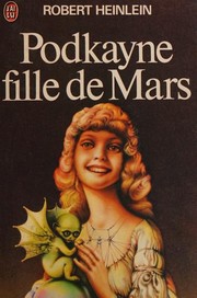 Cover of: Podkayne fille de mars by Robert A. Heinlein