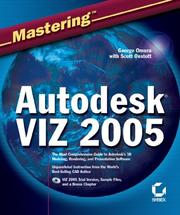 Mastering Autodesk VIZ 2005 by George Omura