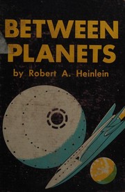 Cover of: Between Planets by Robert A. Heinlein