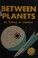 Cover of: Between Planets