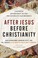 Cover of: After Jesus Before Christianity