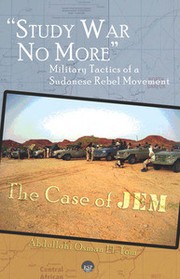 Cover of: Study War No More: Military Tactics of a Sudanese Rebel Movement, the Case of JEM