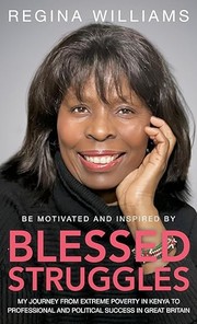 Cover of: Blessed Struggles: My journey from extreme poverty in Kenya to professional and political success in Great Britain