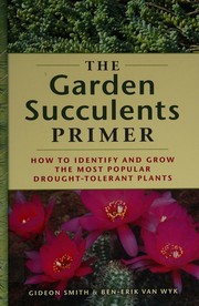 Cover of: The garden succulents primer by Gideon Smith