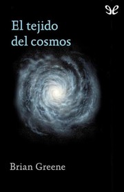 Cover of: El tejido del cosmos by Brian Greene