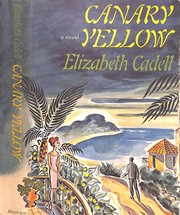 Cover of: Canary yellow by Elizabeth Cadell