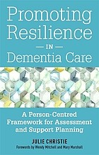Cover of: Promoting Resilience in Dementia Care by Julie Christie, Wendy Mitchell, Mary Marshall