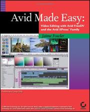 Cover of: Avid made easy: video editing with Avid Free DV and the Avid Xpress family