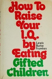 Cover of: How to raise your I.Q. by eating gifted children