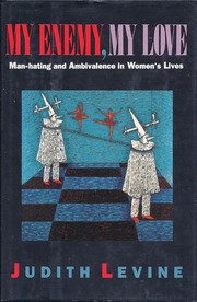 Cover of: My enemy, my love: women, men, and the dilemmas of gender