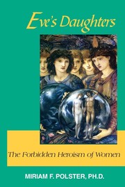 Cover of: Eve's daughters: the forbidden heroism of women