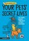Cover of: Your Pets' Secret Lives