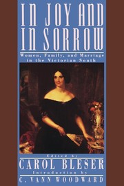 Cover of: In joy and in sorrow: women, family, and marriage in the Victorian South, 1830-1900