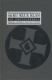 Cover of: The Ku Klux Klan: an encyclopedia