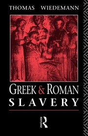 Cover of: Greek and Roman slavery by Thomas Wiedemann.