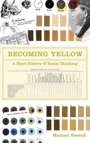 Cover of: Becoming yellow: a short history of racial thinking