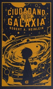 Cover of: Ciudadano de la Galaxia by Robert A. Heinlein