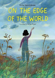 Cover of: On the Edge of the World by Anna Desnitskaya, Lena Traer