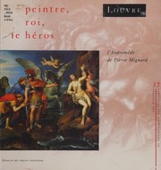 Cover of: Le peintre, le roi, le héros: l'Andromède de Pierre Mignard