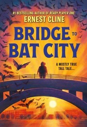 Cover of: Bridge to Bat City