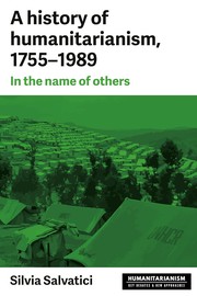 Cover of: History of Humanitarianism, 1775-1989: In the Name of Others