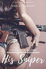 Cover of: His Sniper: A Survivor's Submission